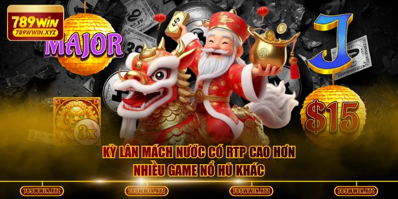 Kỳ Lân Mách Nước - Game Slot Với RTP Cao Lên Đến 97% 2 Kỳ Lân Mách Nước có RTP cao hơn nhiều game nổ hũ khác