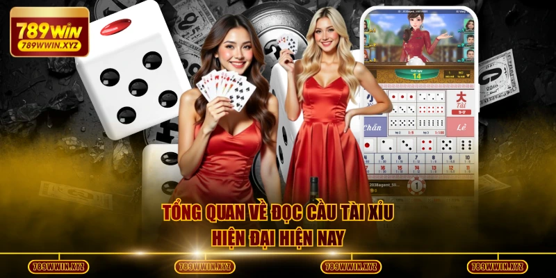 Đọc Cầu Tài Xỉu - Chiến Thuật Tăng 85% Cơ Hội Thắng 2 Tổng quan về đọc cầu tài xỉu hiện đại hiện nay